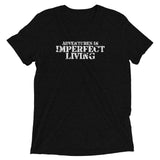 Adventures in Imperfect Living Short sleeve t-shirt